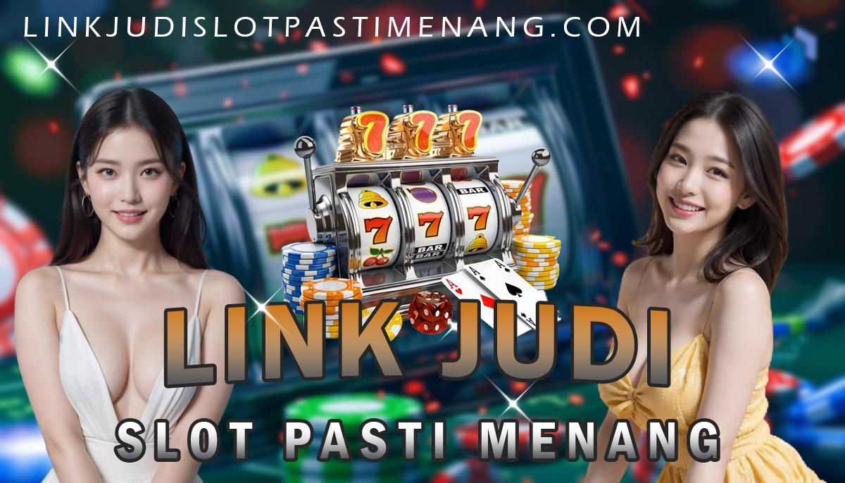 Link Judi Slot Pasti Menang